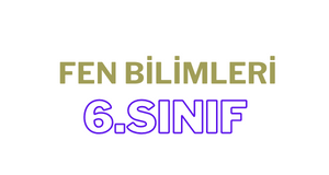 6. sınıf fen bilimleri