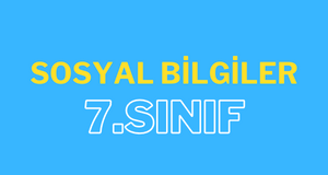 7. sınıf sosyal bilgiler