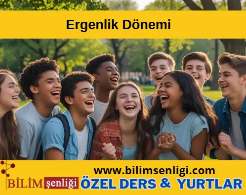 Ergenlik Dönemi