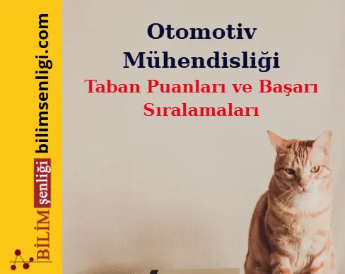 Otomotiv Mühendisliği Bölümü (Sayısal) Taban Puanları ve Sıralamaları (2025/2024) 1 Otomotiv Mühendisliği Bölümü