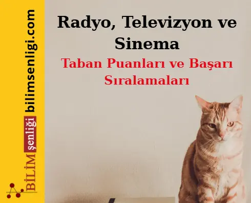 Radyo, Televizyon ve Sinema Bölümü (Sözel) Taban Puanları ve Sıralamaları (2025/2024) 1 Radyo, Televizyon ve Sinema Bölümü