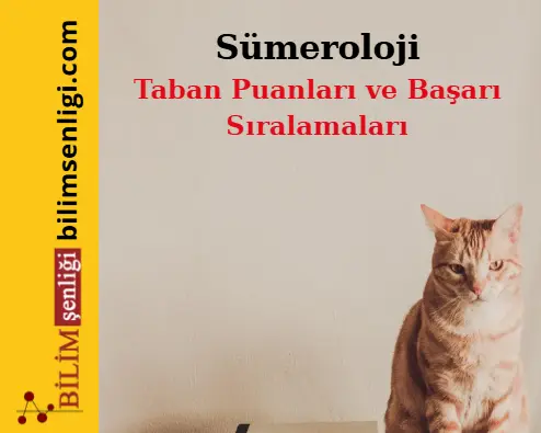 Sümeroloji Bölümü (Sözel) Taban Puanları ve Sıralamaları (2025/2024) 1 Sümeroloji Bölümü
